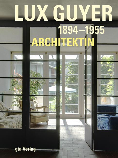 Cover: 9783856762407 | Lux Guyer (1894-1955). Architektin | Sylvia Claus (u. a.) | Buch