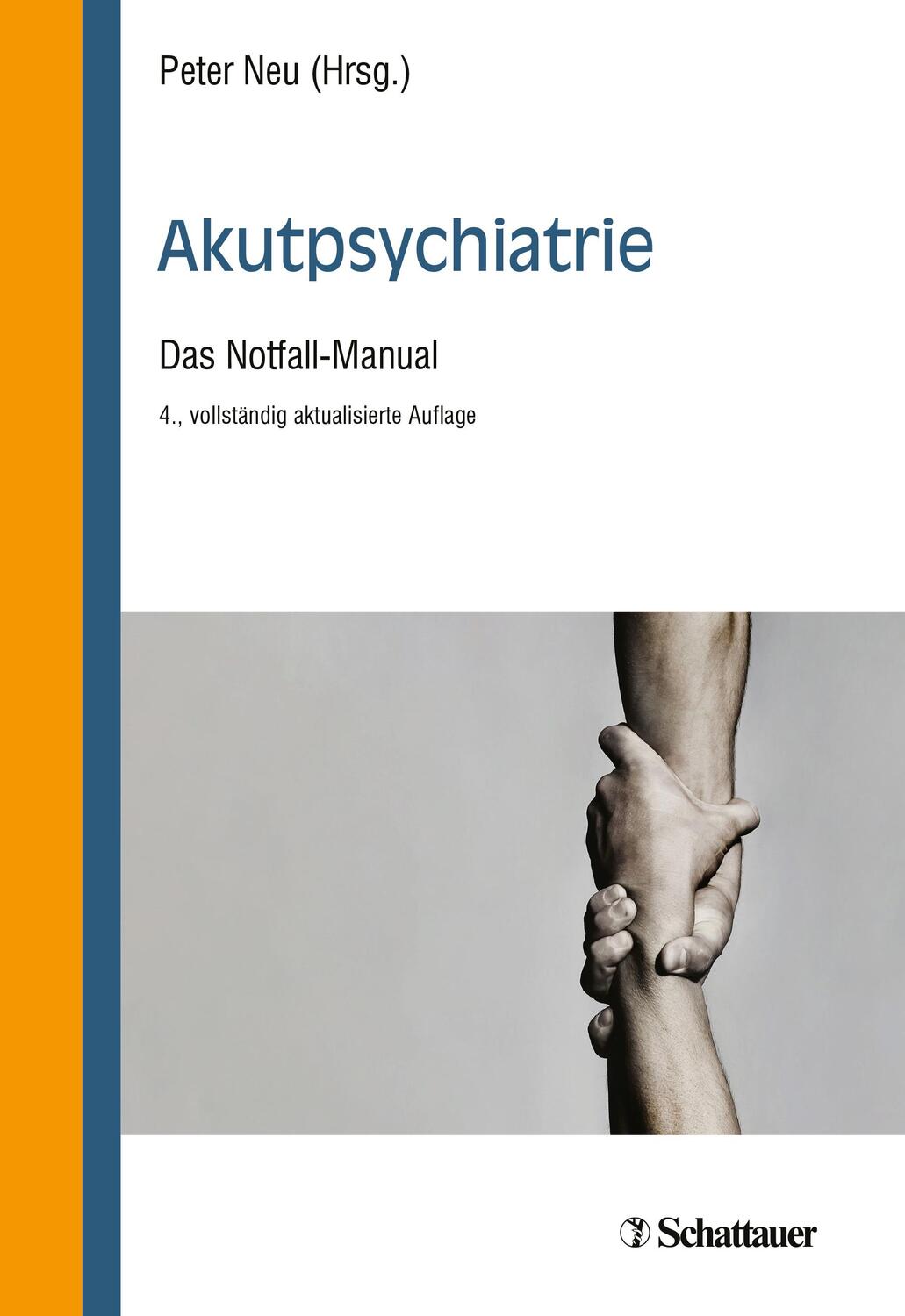 Cover: 9783608400762 | Akutpsychiatrie, 4. Auflage | Das Notfall-Manual | Peter Neu | Buch