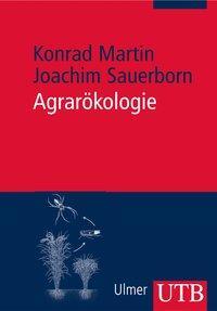 Cover: 9783825227937 | Agrarökologie | Konrad Martin | Taschenbuch | 304 S. | Deutsch | 2006