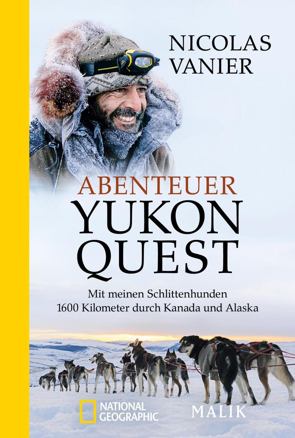 Cover: 9783492404907 | Abenteuer Yukon Quest | Nicolas Vanier | Taschenbuch | 288 S. | 2019