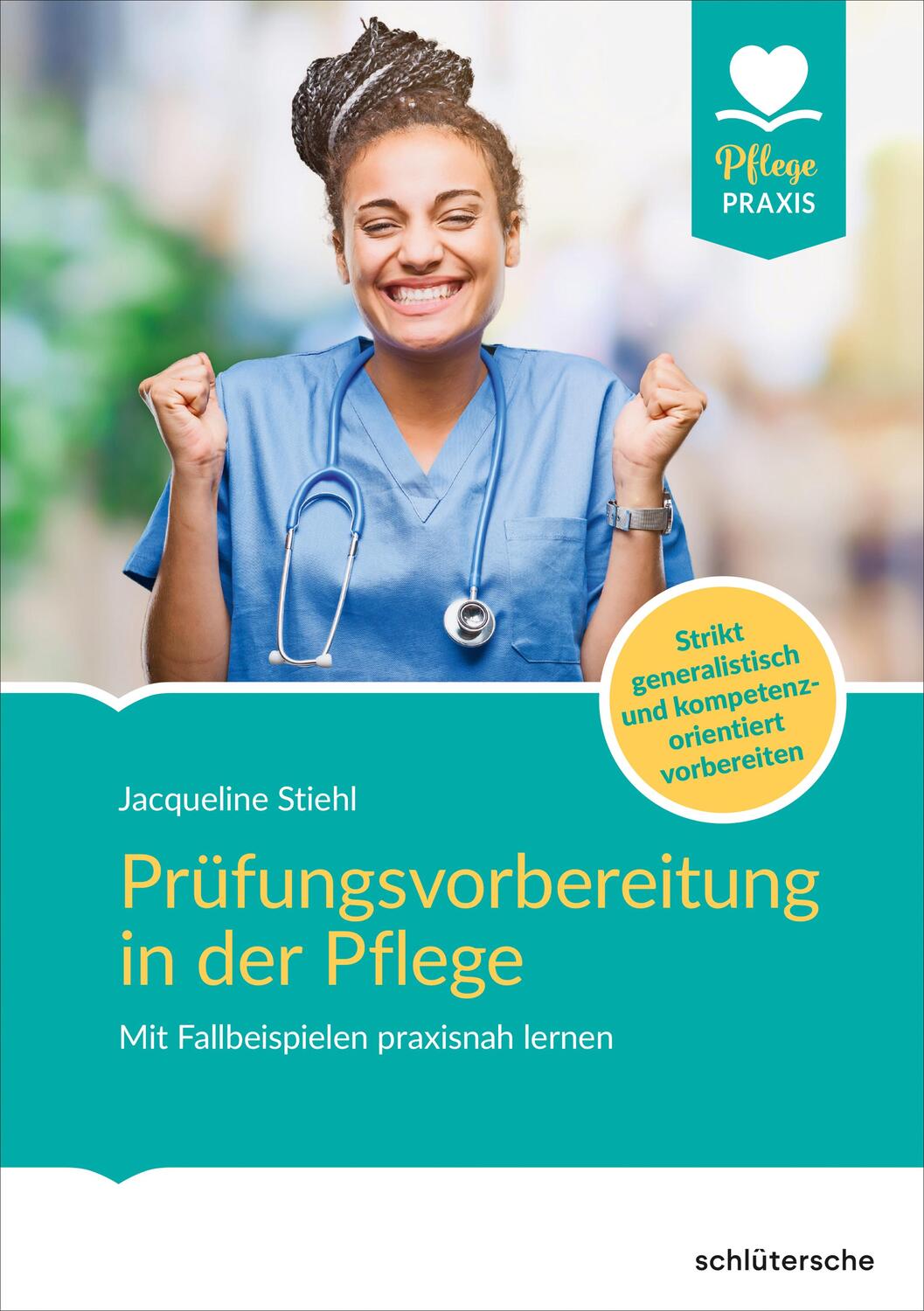 Cover: 9783842608788 | Prüfungsvorbereitung in der Pflege | Jacqueline Stiehl | Taschenbuch