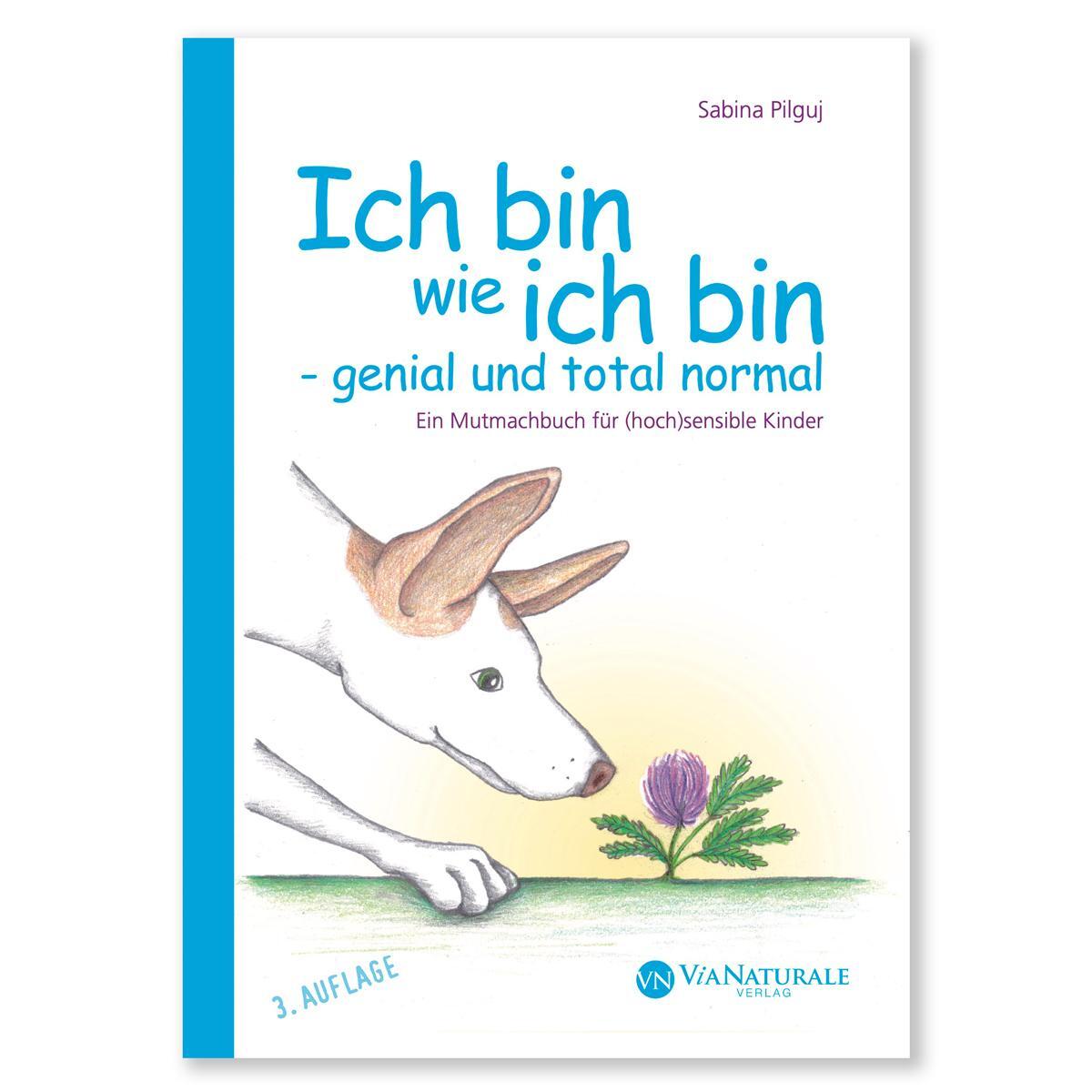 Cover: 9783981797817 | Ich bin wie ich bin - genial und total normal | Sabina Pilguj | Buch