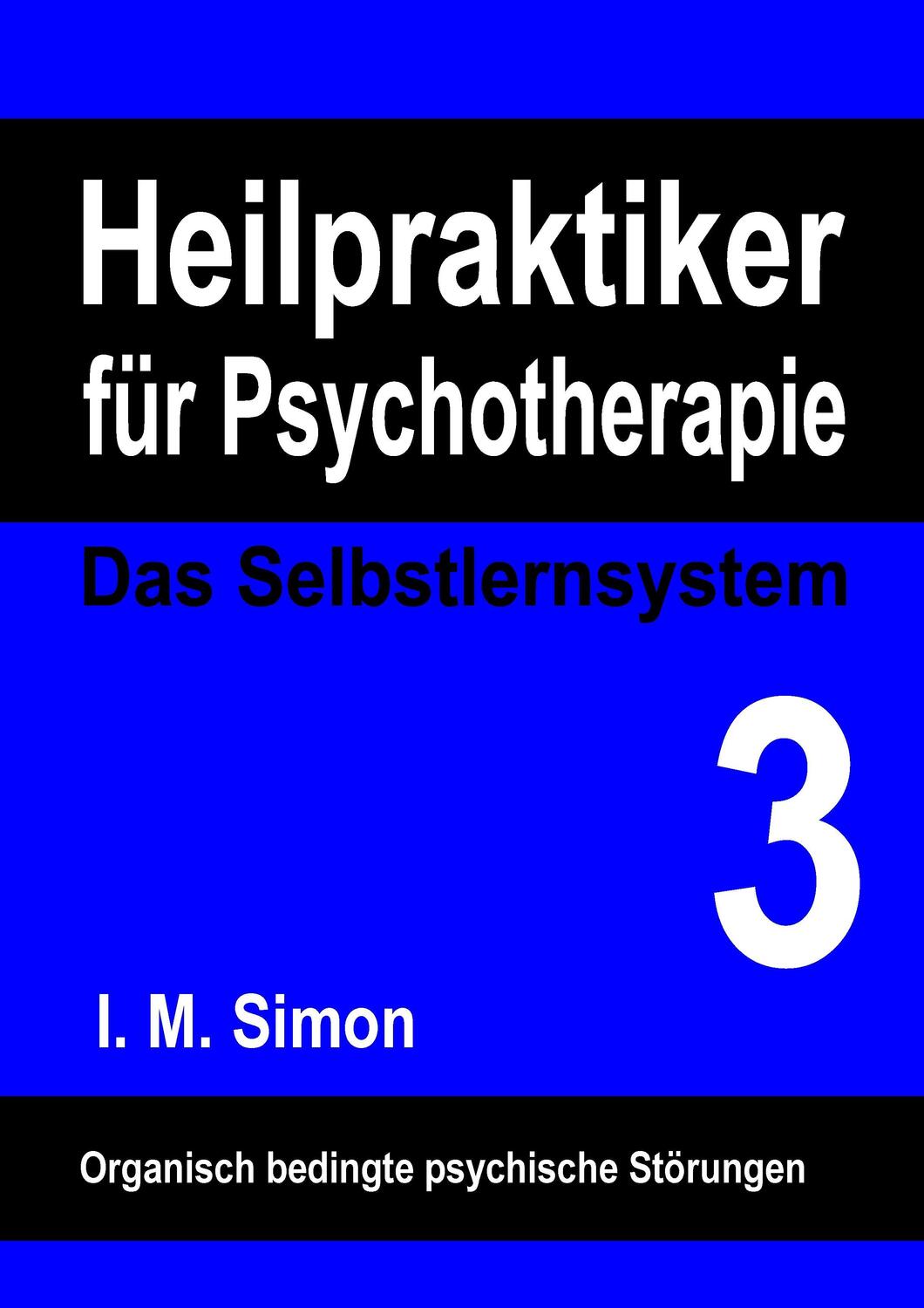 Cover: 9783738604467 | Heilpraktiker für Psychotherapie. Das Selbstlernsystem Band 3 | Simon