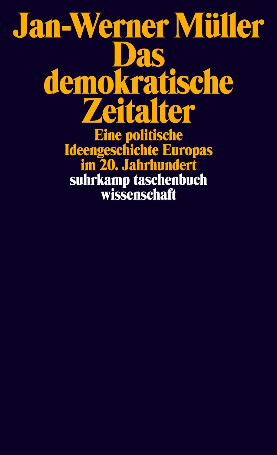 Cover: 9783518298435 | Das demokratische Zeitalter | Jan-Werner Müller | Taschenbuch | 2018
