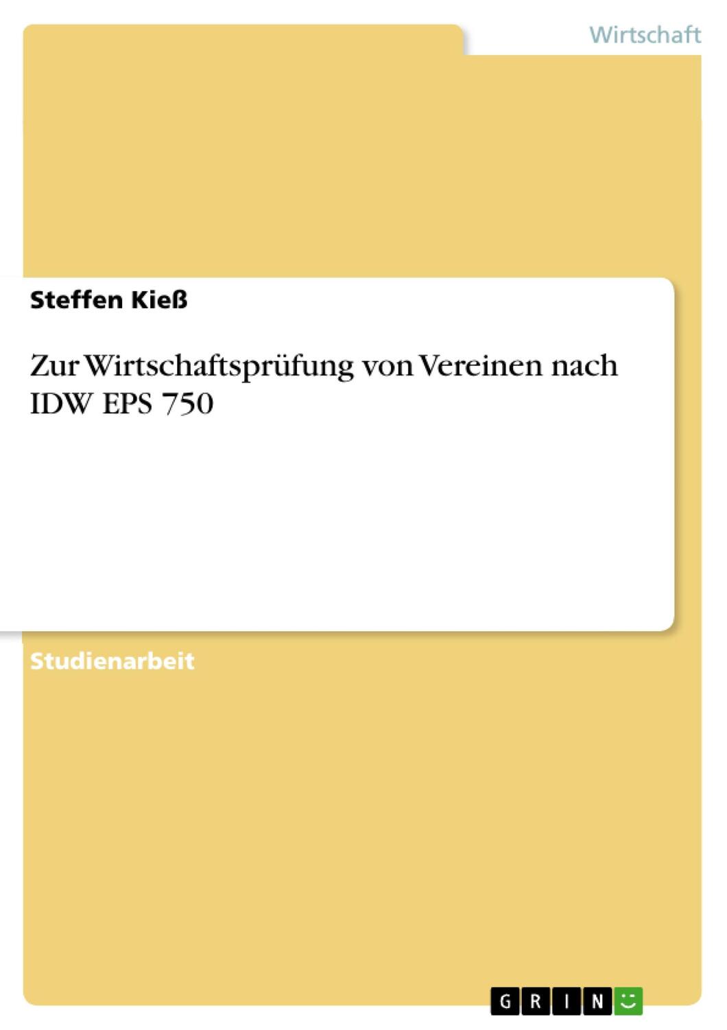 Cover: 9783638721622 | Zur Wirtschaftsprüfung von Vereinen nach IDW EPS 750 | Steffen Kieß