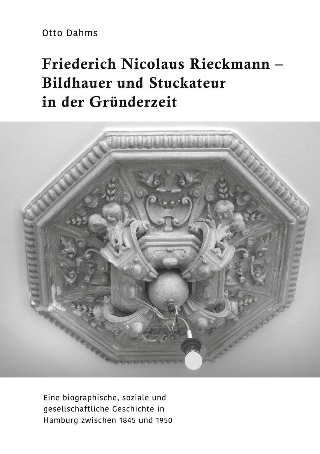 Cover: 9783757881313 | Friederich Nicolaus Rieckmann - Bildhauer und Stuckateur in der...