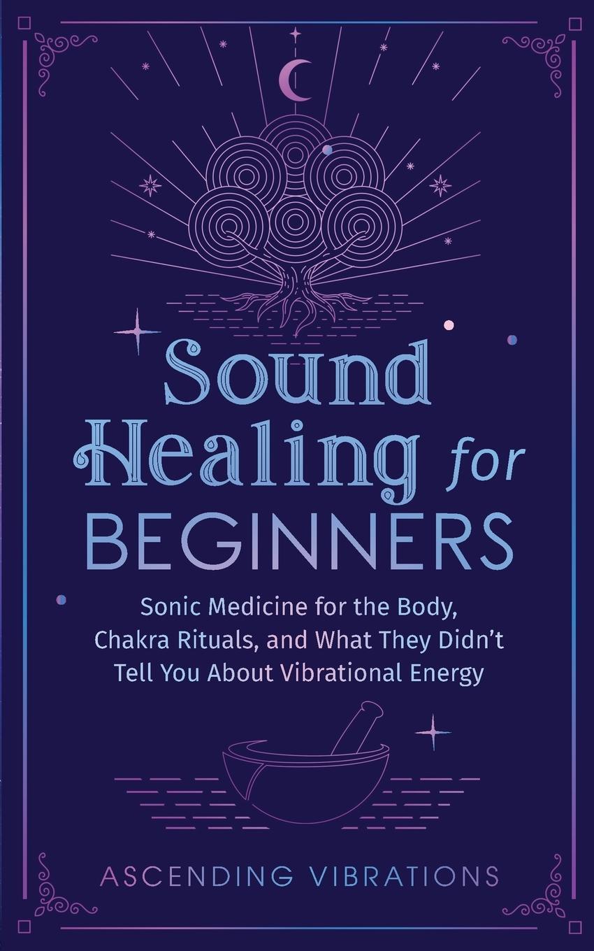 Cover: 9781953543943 | Sound Healing For Beginners | Ascending Vibrations | Taschenbuch