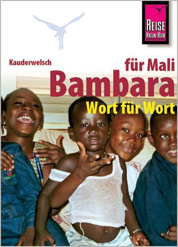 Cover: 9783894163624 | Kauderwelsch Sprachführer Bambara für Mali. Wort für Wort | Hentschel