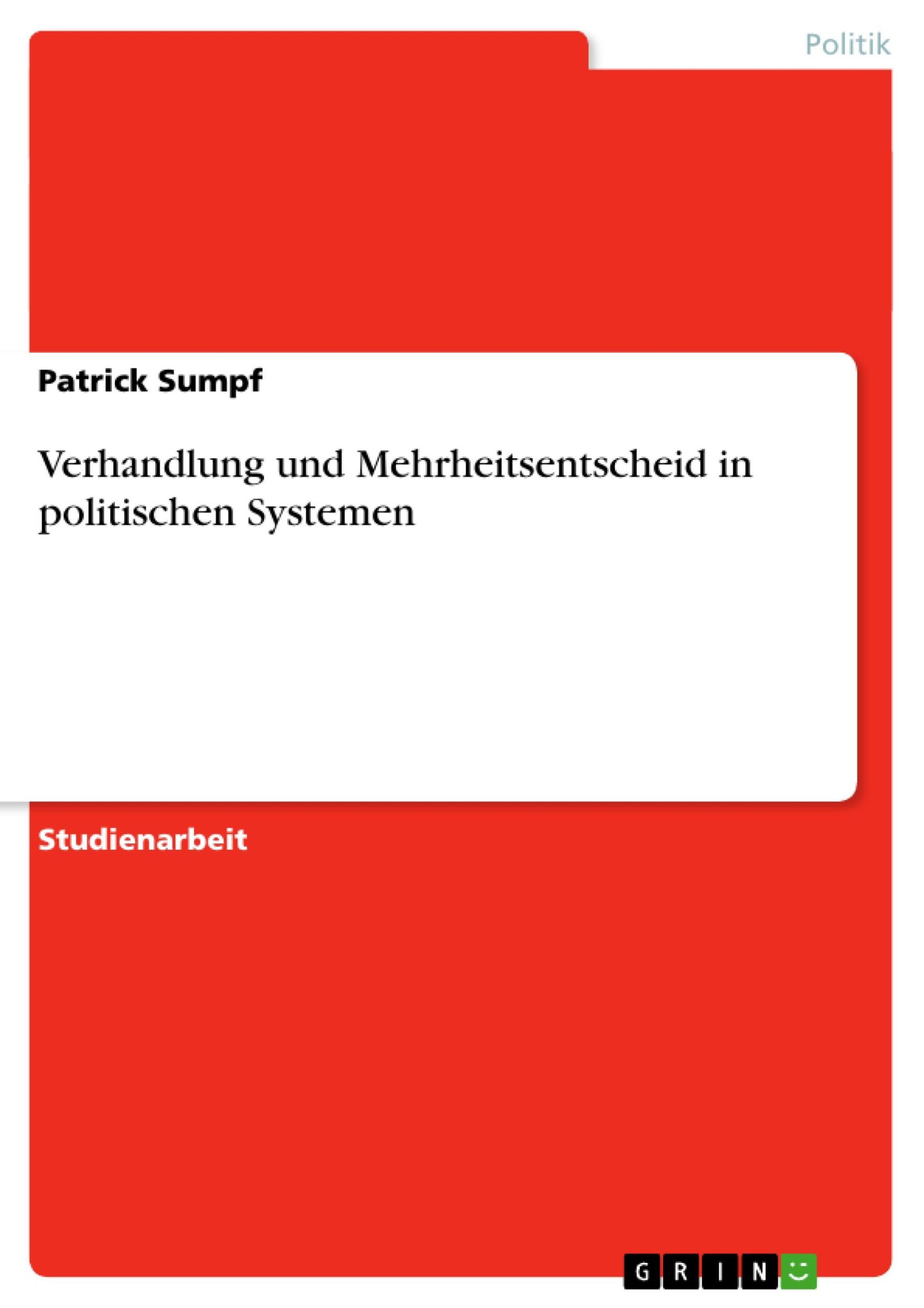 Cover: 9783640101825 | Verhandlung und Mehrheitsentscheid in politischen Systemen | Sumpf