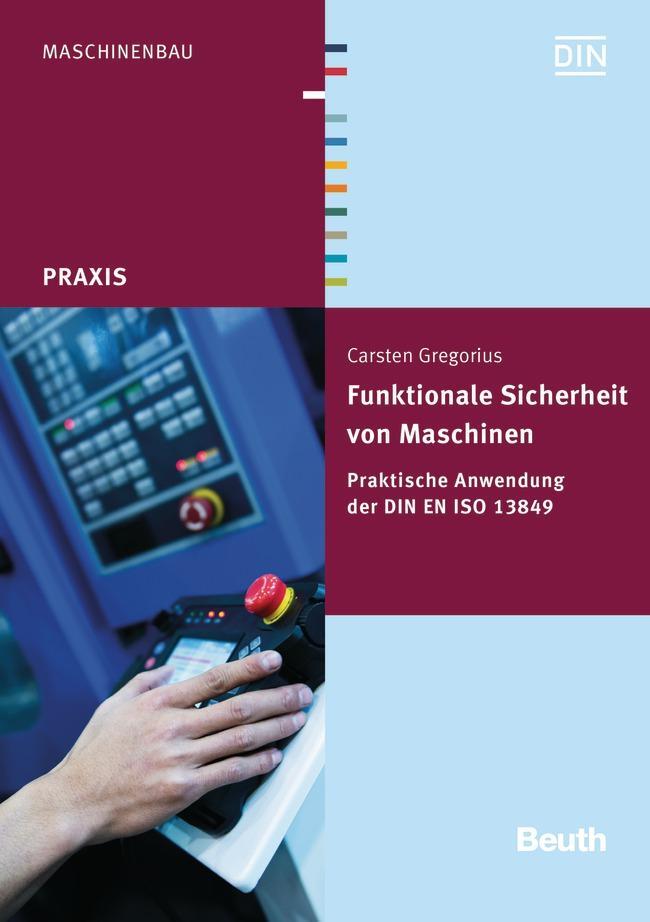 Cover: 9783410252498 | Funktionale Sicherheit von Maschinen | Carsten Gregorius | Taschenbuch