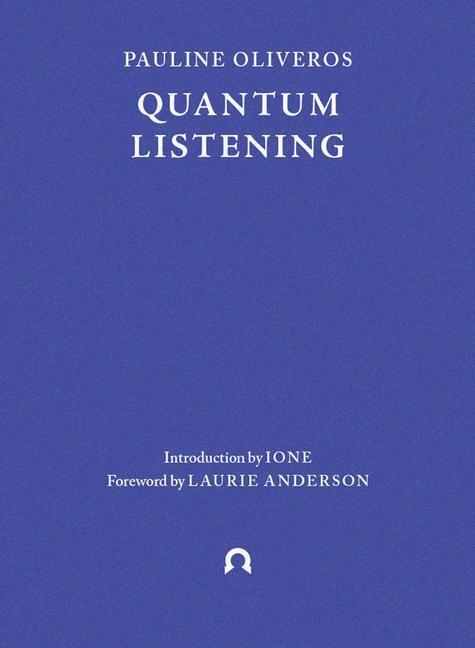 Cover: 9781838003944 | Quantum Listening | Pauline Oliveros | Taschenbuch | Englisch | 2022