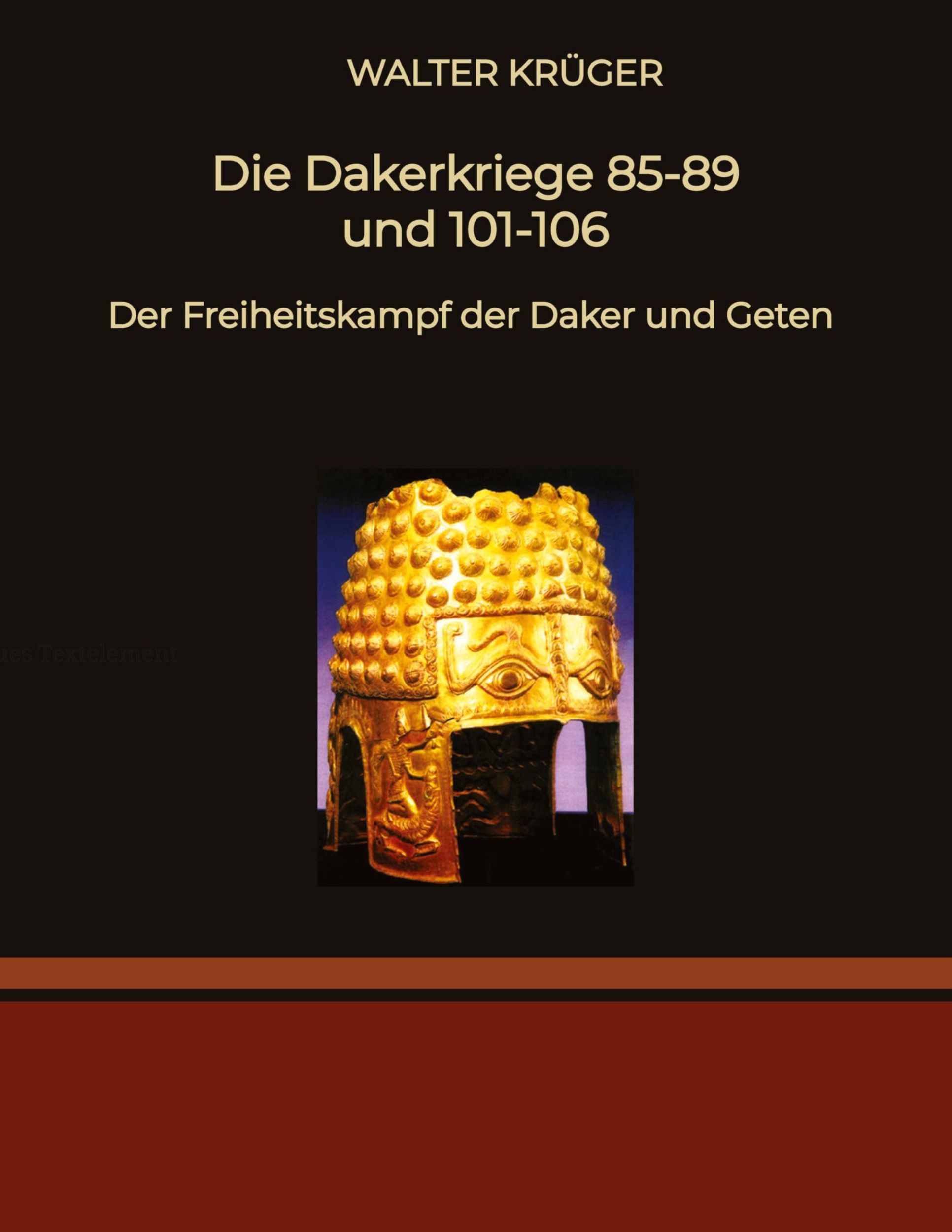 Cover: 9783384192523 | Die Dakerkriege 85-89 und 101-106 | Walter Krüger | Taschenbuch | 2024