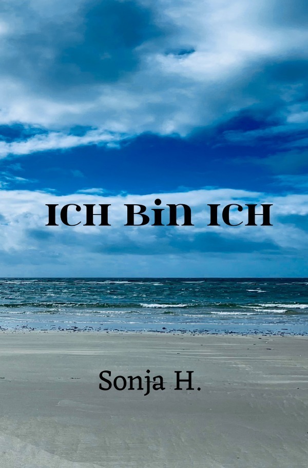 Cover: 9783818709617 | Ich bin Ich | DE | Sonja H. | Taschenbuch | 256 S. | Deutsch | 2024