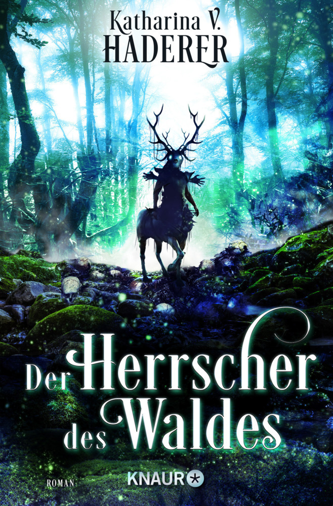 Cover: 9783426525951 | Der Herrscher des Waldes | Roman | Katharina V. Haderer | Taschenbuch