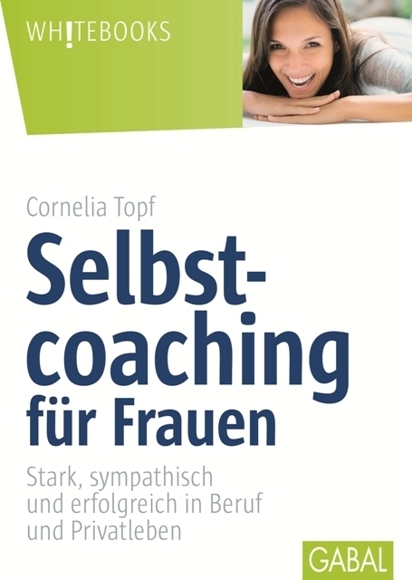 Cover: 9783869364421 | Selbstcoaching für Frauen | Cornelia Topf | Buch | 2012 | GABAL