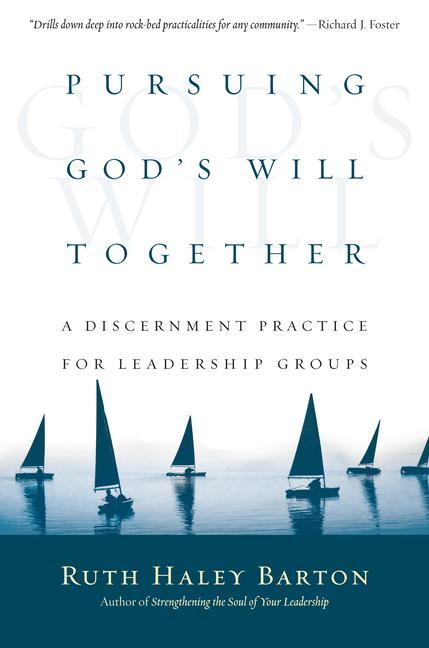 Cover: 9780830835669 | Pursuing God's Will Together | Ruth Haley Barton | Buch | Gebunden