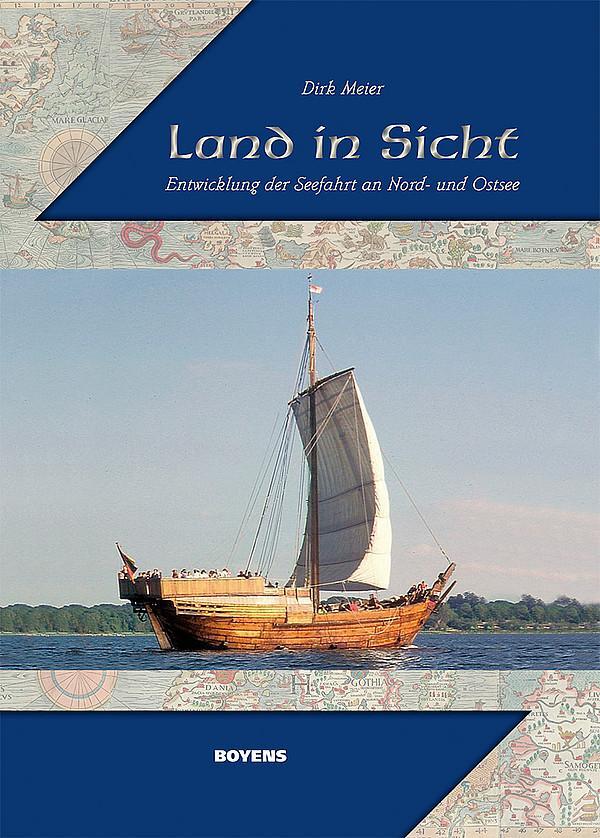 Cover: 9783804212725 | Land in Sicht | Entwicklung der Seefahrt an Nord- und Ostsee | Meier