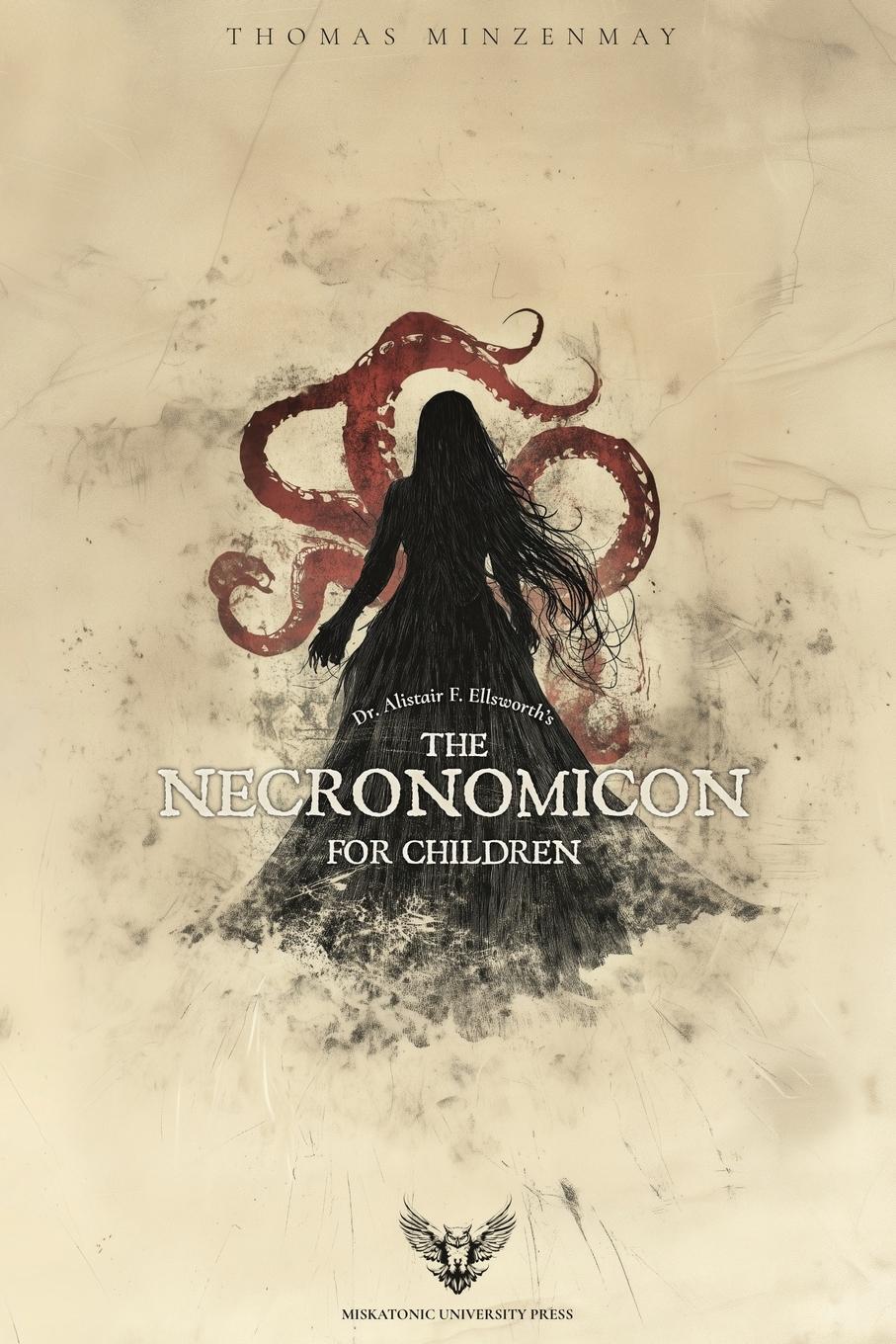 Cover: 9783911031158 | Dr. Alistair F. Ellsworth's The Necronomicon for Children | Minzenmay