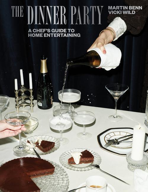 Cover: 9781743798966 | The Dinner Party | A Chef's Guide to Home Entertaining | Benn (u. a.)