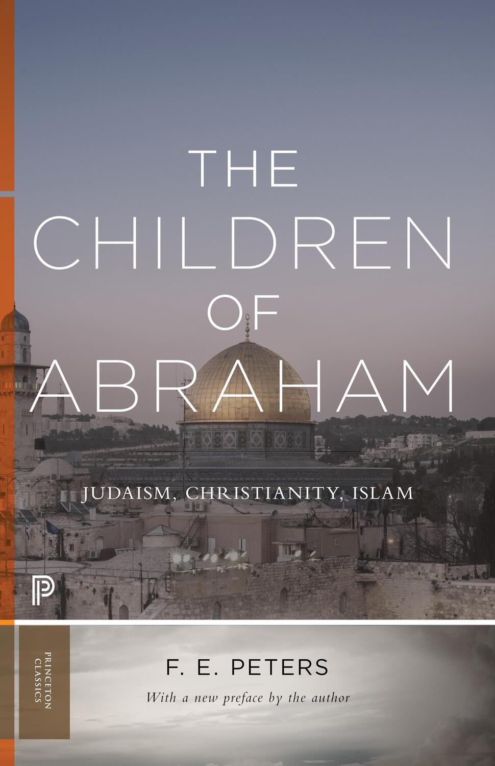 Cover: 9780691181035 | The Children of Abraham | Judaism, Christianity, Islam | Peters | Buch