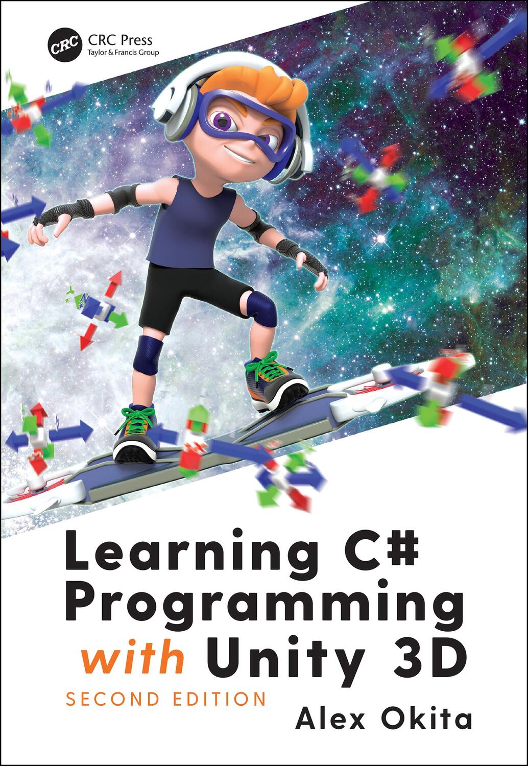 Cover: 9781138336810 | Learning C# Programming with Unity 3D, second edition | Alex Okita