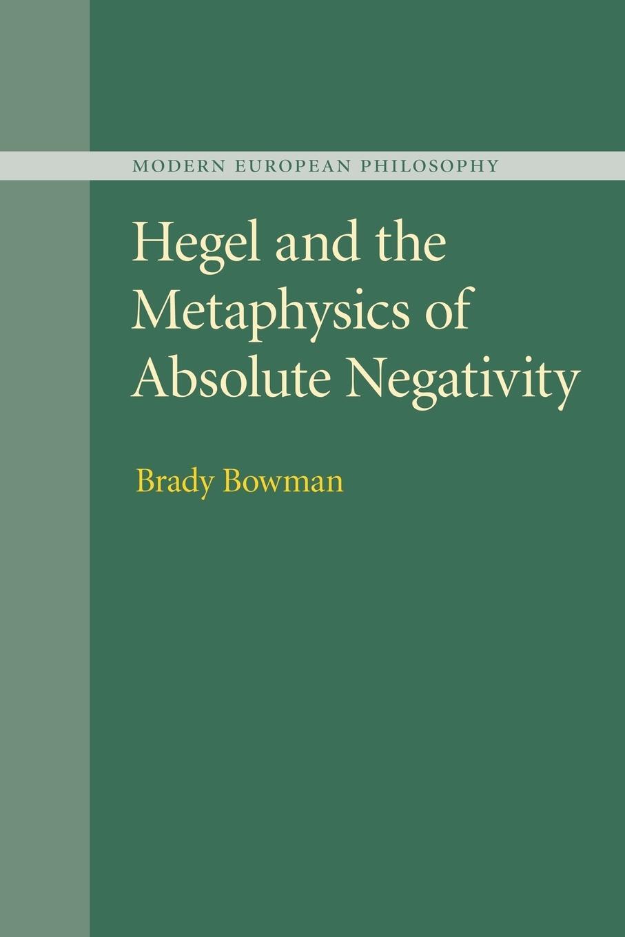 Cover: 9781107499683 | Hegel and the Metaphysics of Absolute Negativity | Brady Bowman | Buch