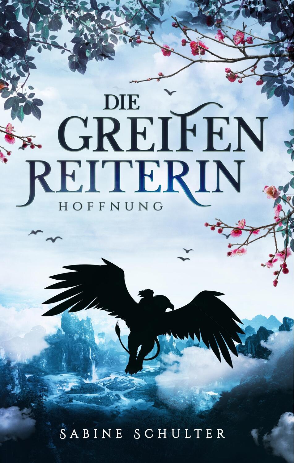 Cover: 9783750411883 | Die Greifenreiterin | Hoffnung | Sabine Schulter | Buch | 340 S.