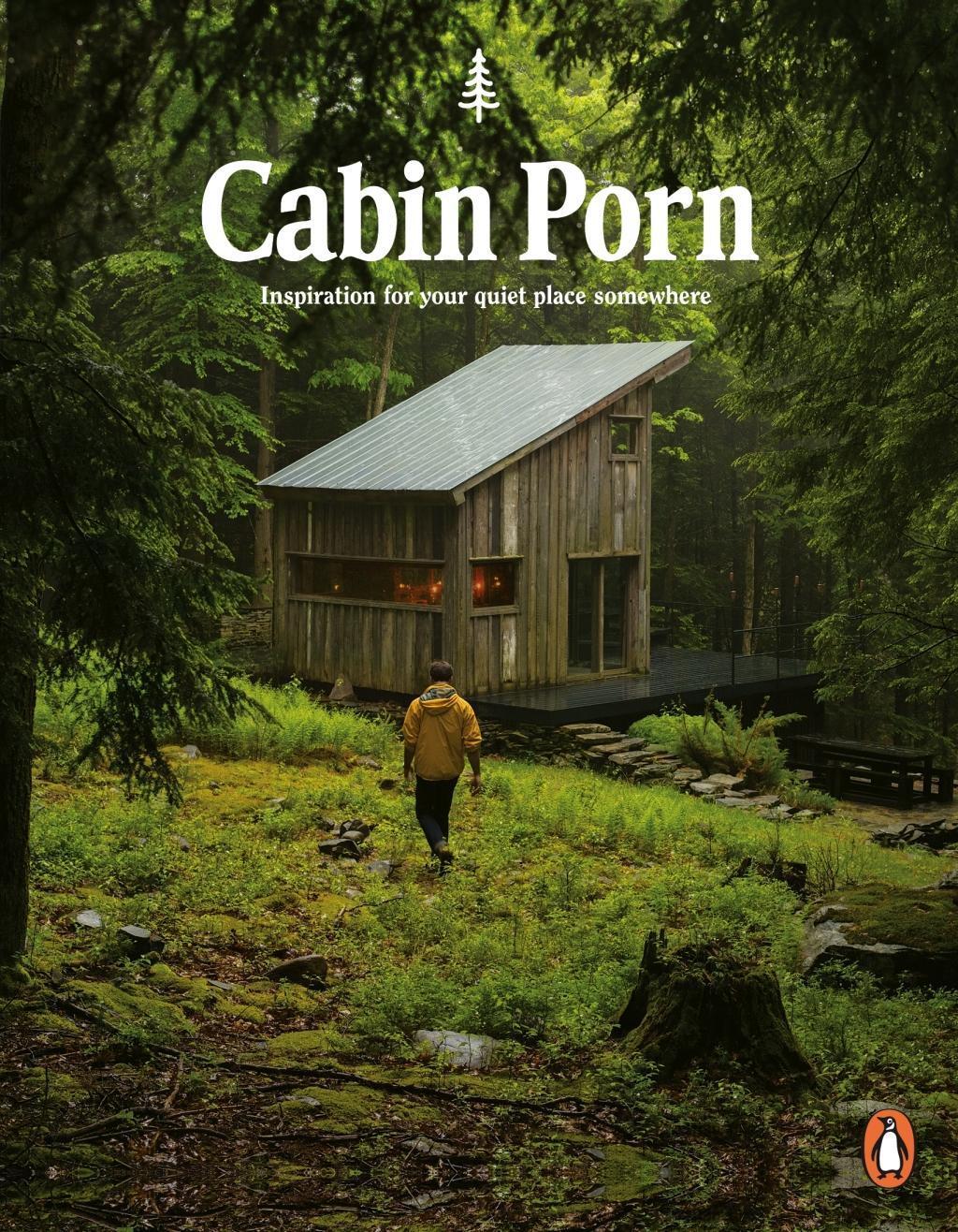 Cover: 9780141982144 | Cabin Porn | Inspiration for Your Quiet Place Somewhere | Leckart