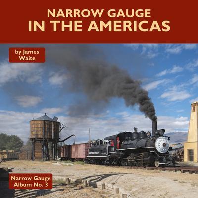 Cover: 9781900340724 | Narrow Gauge in the Americas | James Waite | Buch | Englisch | 2026