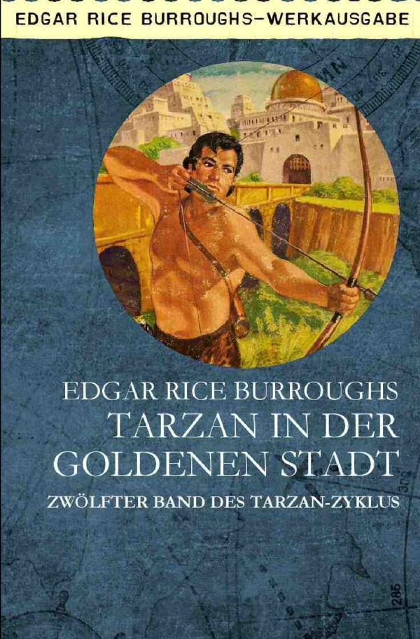 Cover: 9783818714062 | Tarzan in der goldenen Stadt | Zwölfter Band des Tarzan-Zyklus. DE