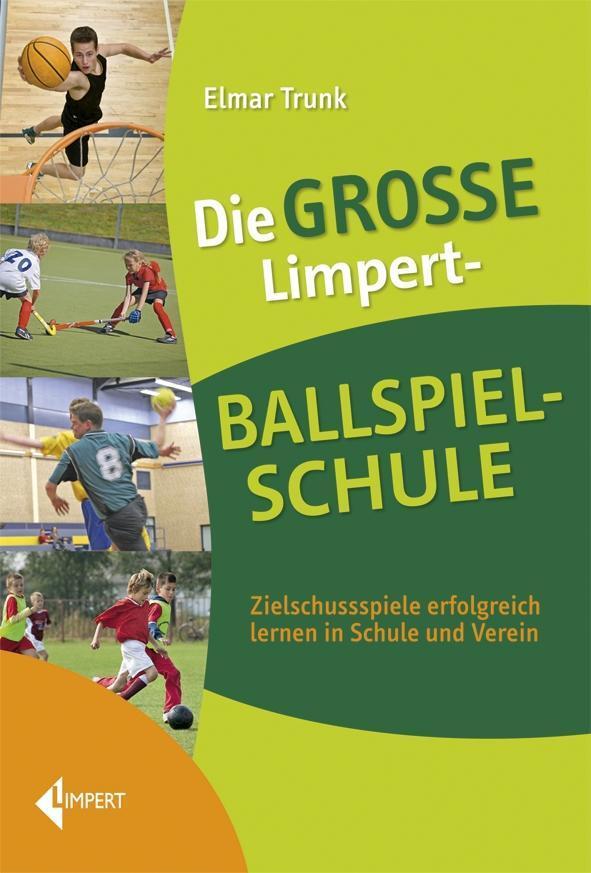 Cover: 9783785318669 | Die große Limpert-Ballspielschule | Elmar Trunk | Buch | Deutsch
