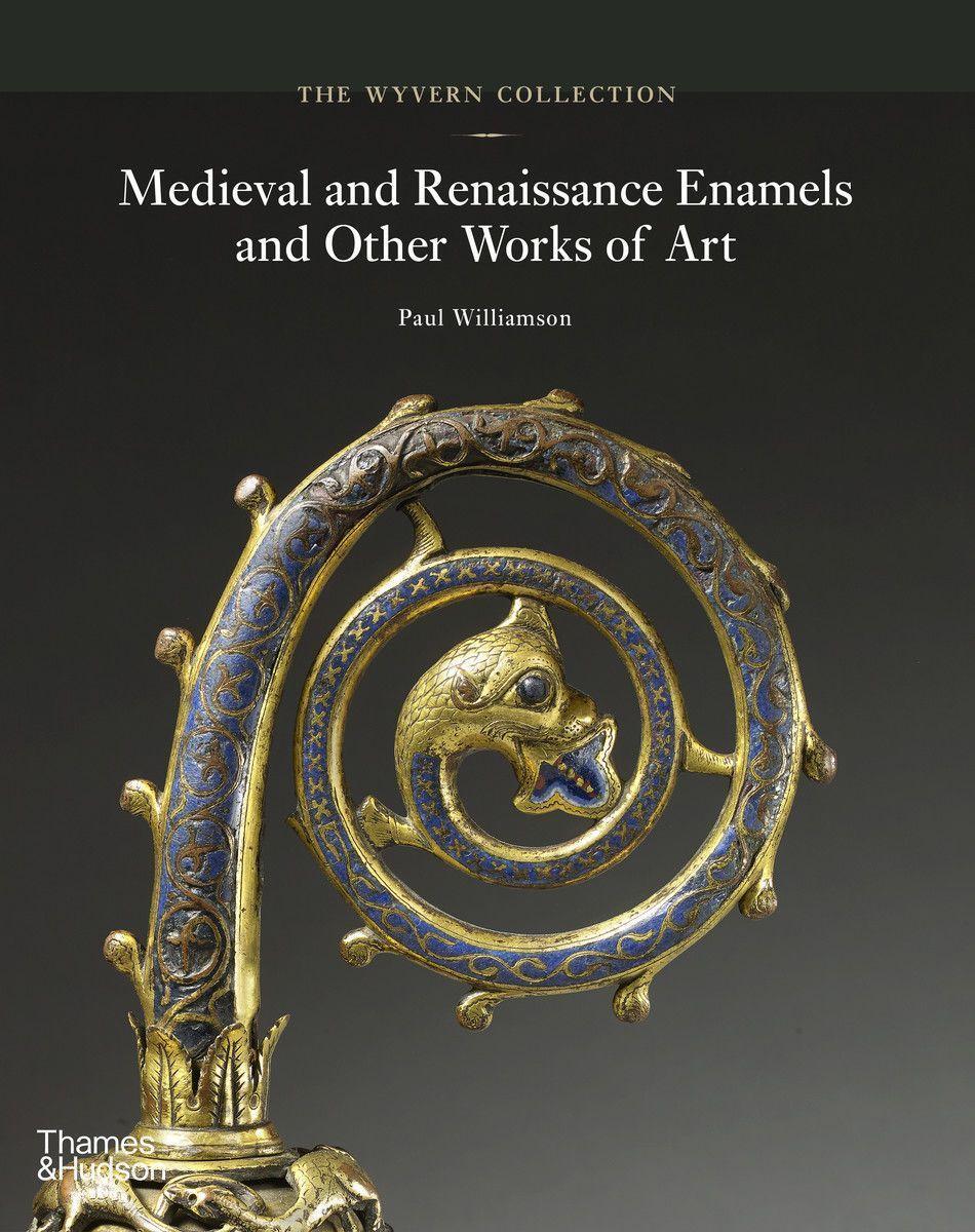 Cover: 9780500024560 | The Wyvern Collection: Medieval and Renaissance Enamels and Other...