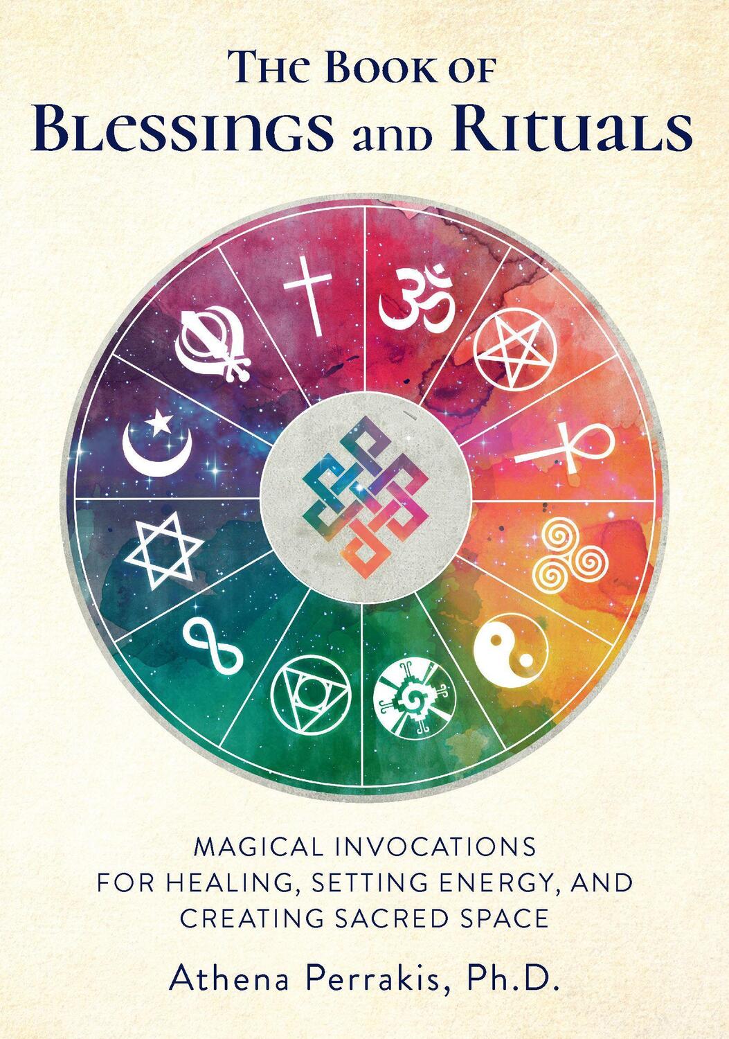 Cover: 9781592338771 | The Book of Blessings and Rituals: Magical Invocations for Healing,...