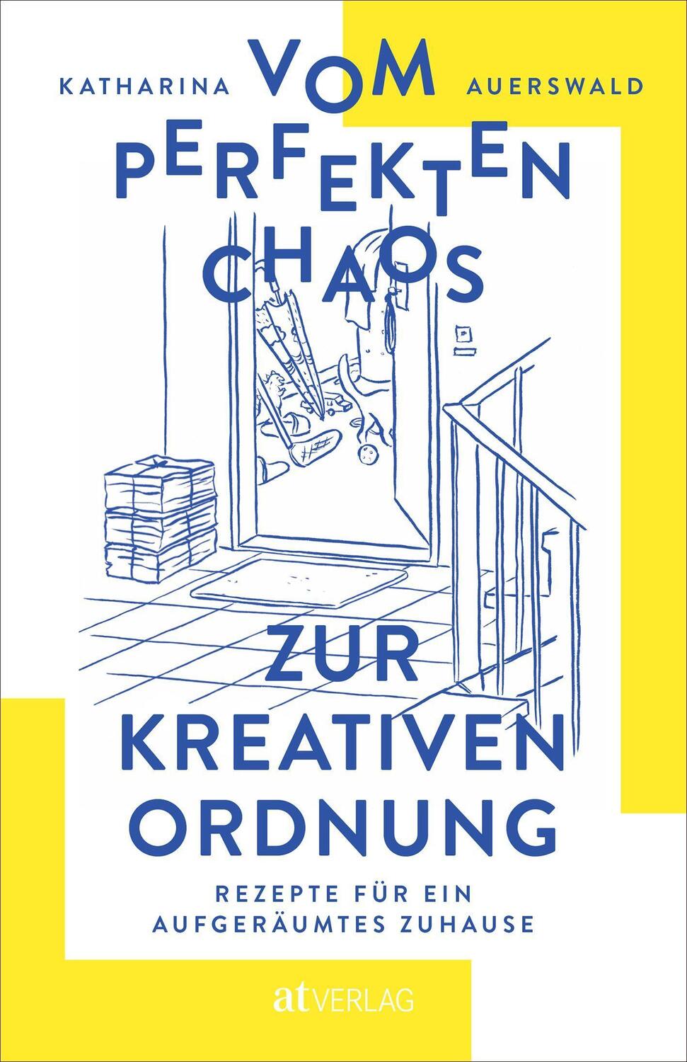 Cover: 9783039021352 | Vom perfekten Chaos zur kreativen Ordnung | Katharina Auerswald | Buch