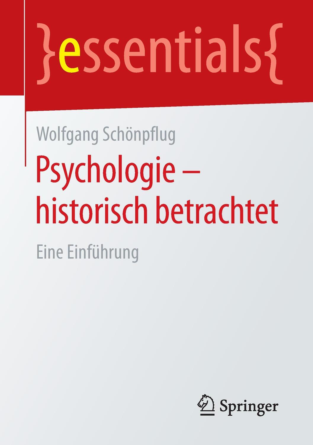 Cover: 9783658114718 | Psychologie - historisch betrachtet | Eine Einführung | Schönpflug