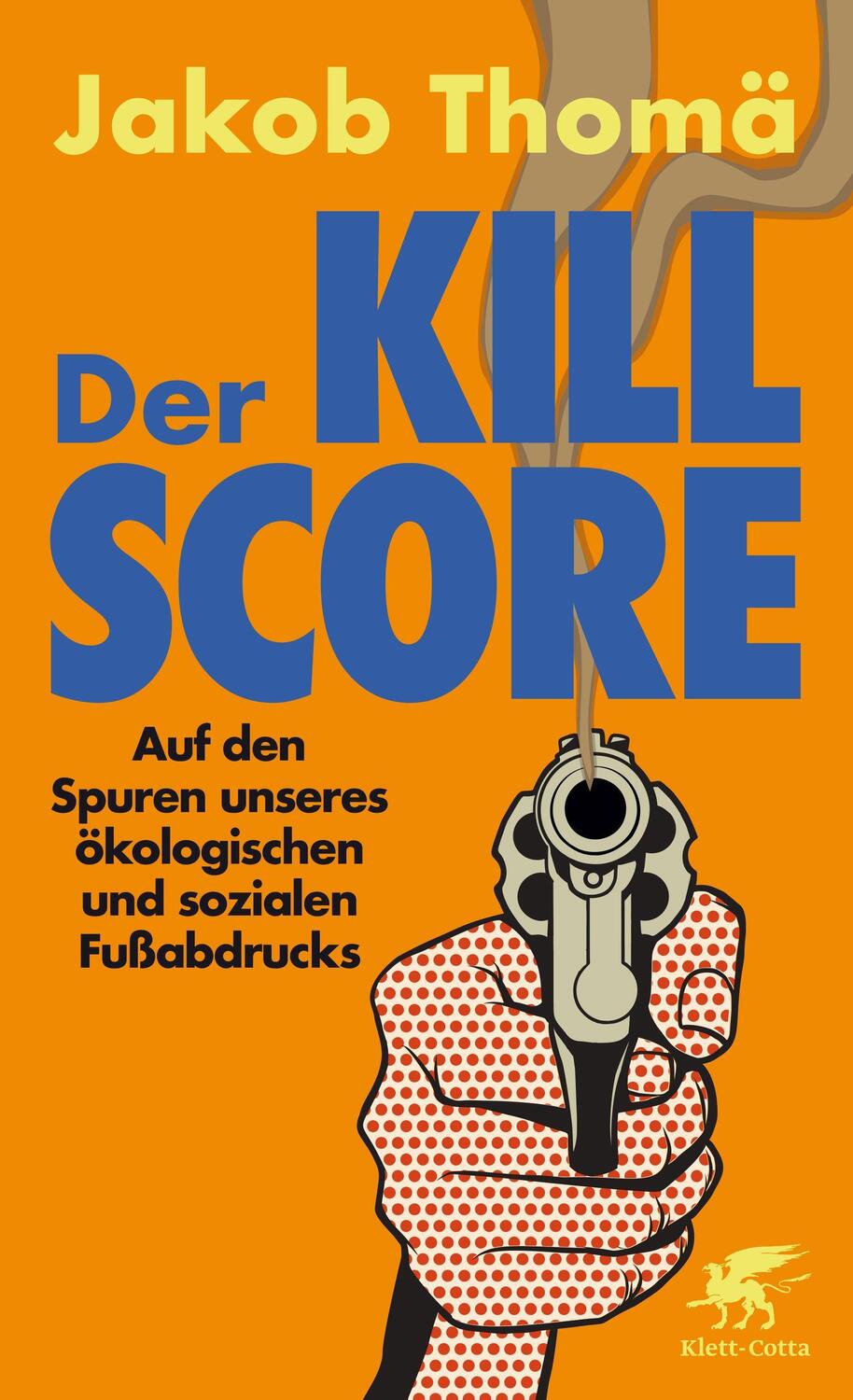 Cover: 9783608965933 | Der Kill-Score | Jakob Thomä | Buch | gebunden mit Schutzumschlag