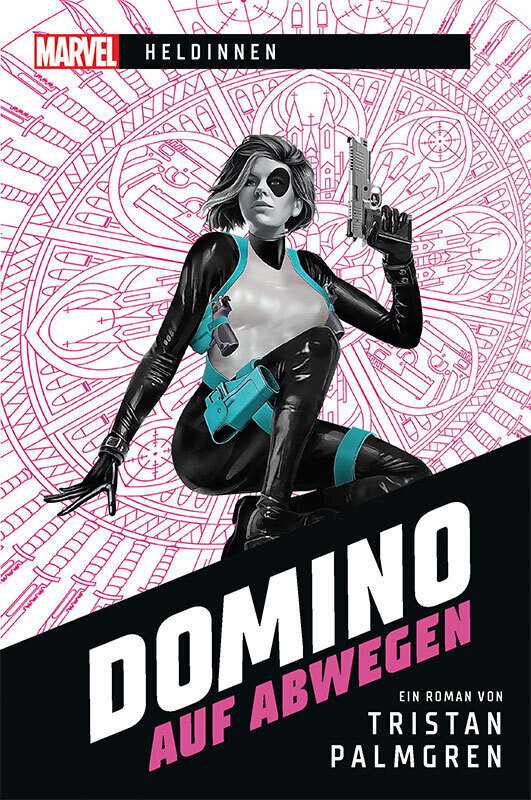Cover: 9783966584043 | Marvel Heldinnen - Domino auf Abwegen | Ein Roman | Tristan Palmgren