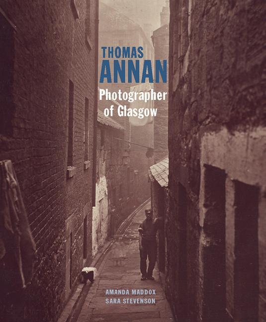 Cover: 9781606065235 | Thomas Annan: Photographer of Glasgow | Amanda Maddox (u. a.) | Buch