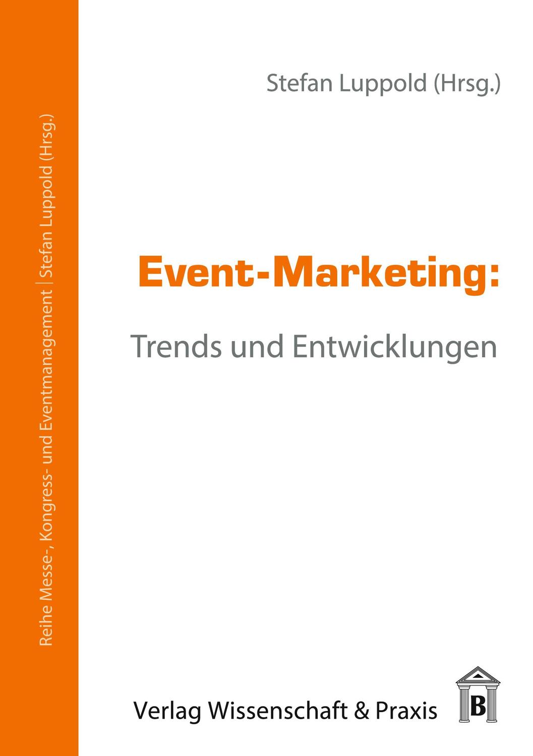 Cover: 9783896735898 | Event-Marketing. | Trends und Entwicklungen. | Stefan Horx Luppold