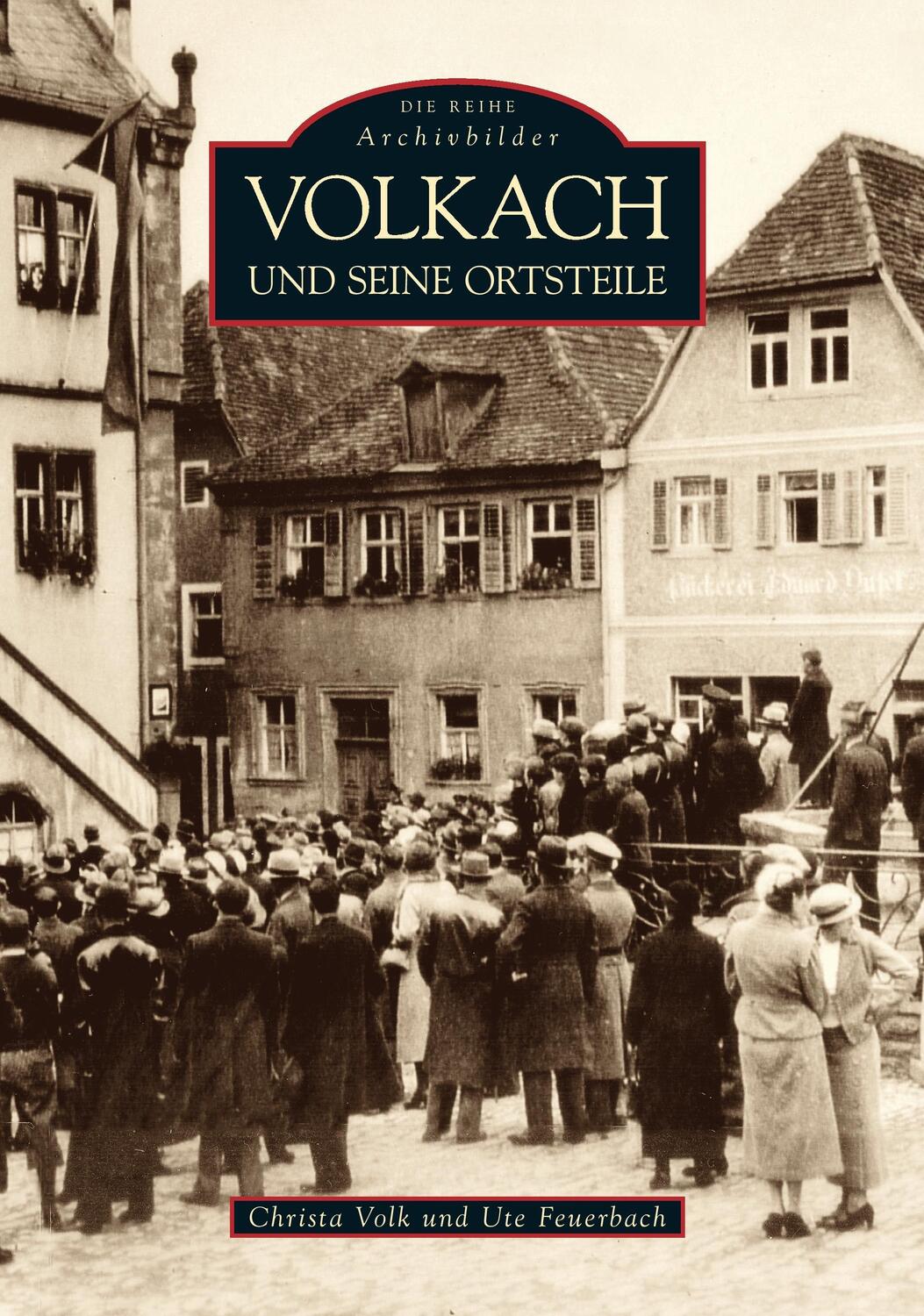 Cover: 9783866807839 | Volkach und seine Ortsteile | Ute Feuerbach (u. a.) | Taschenbuch