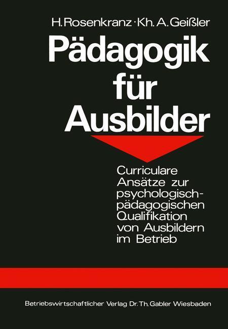Cover: 9783409812115 | Pädagogik für Ausbilder | Karlheinz A. Geißler (u. a.) | Taschenbuch