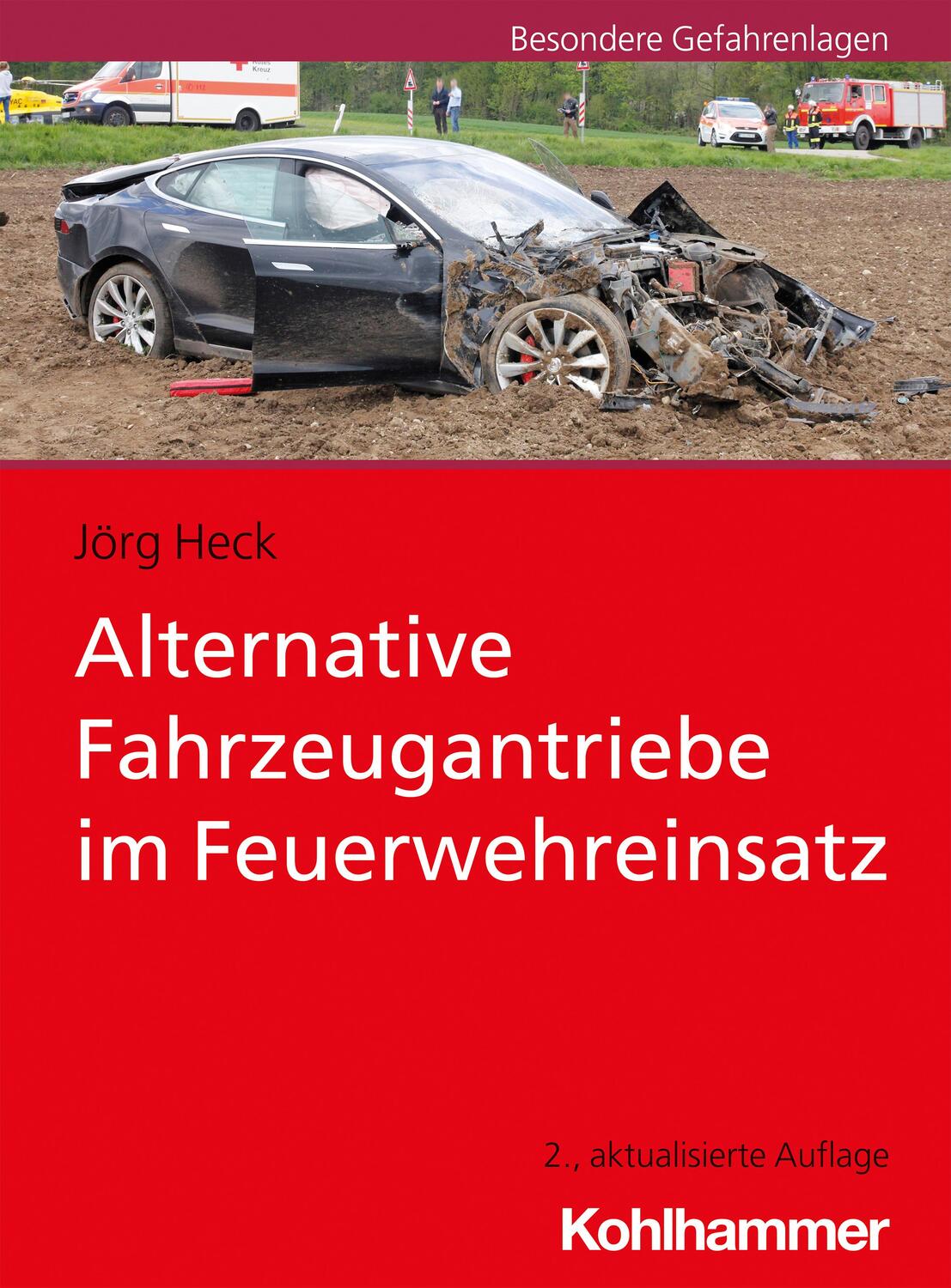Cover: 9783170390348 | Alternative Fahrzeugantriebe im Feuerwehreinsatz | Jörg Heck | Buch