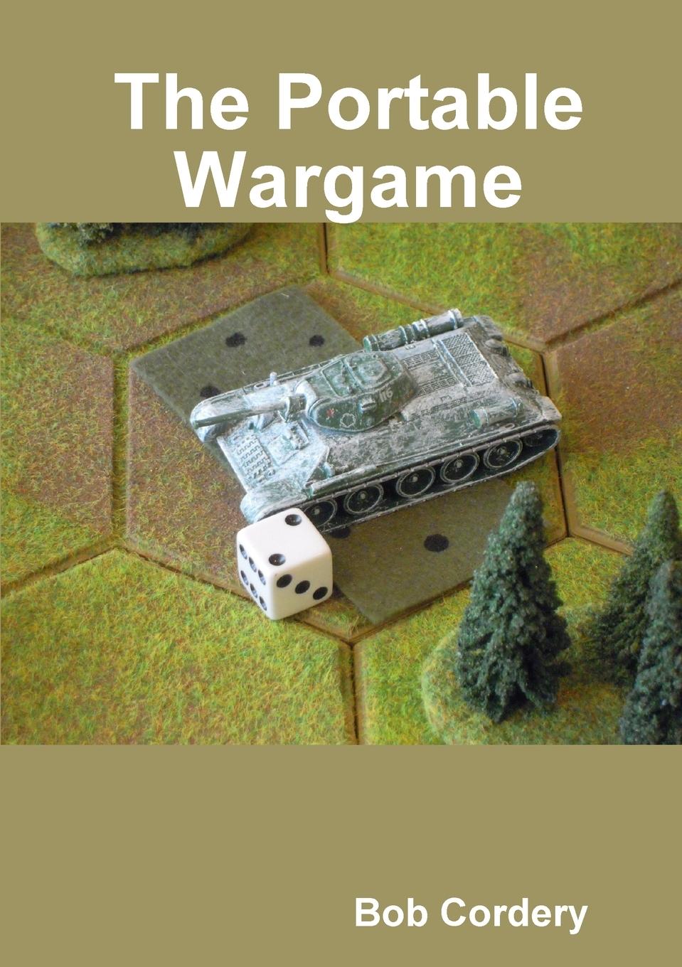 Cover: 9781326904586 | The Portable Wargame | Bob Cordery | Taschenbuch | Paperback | 2016