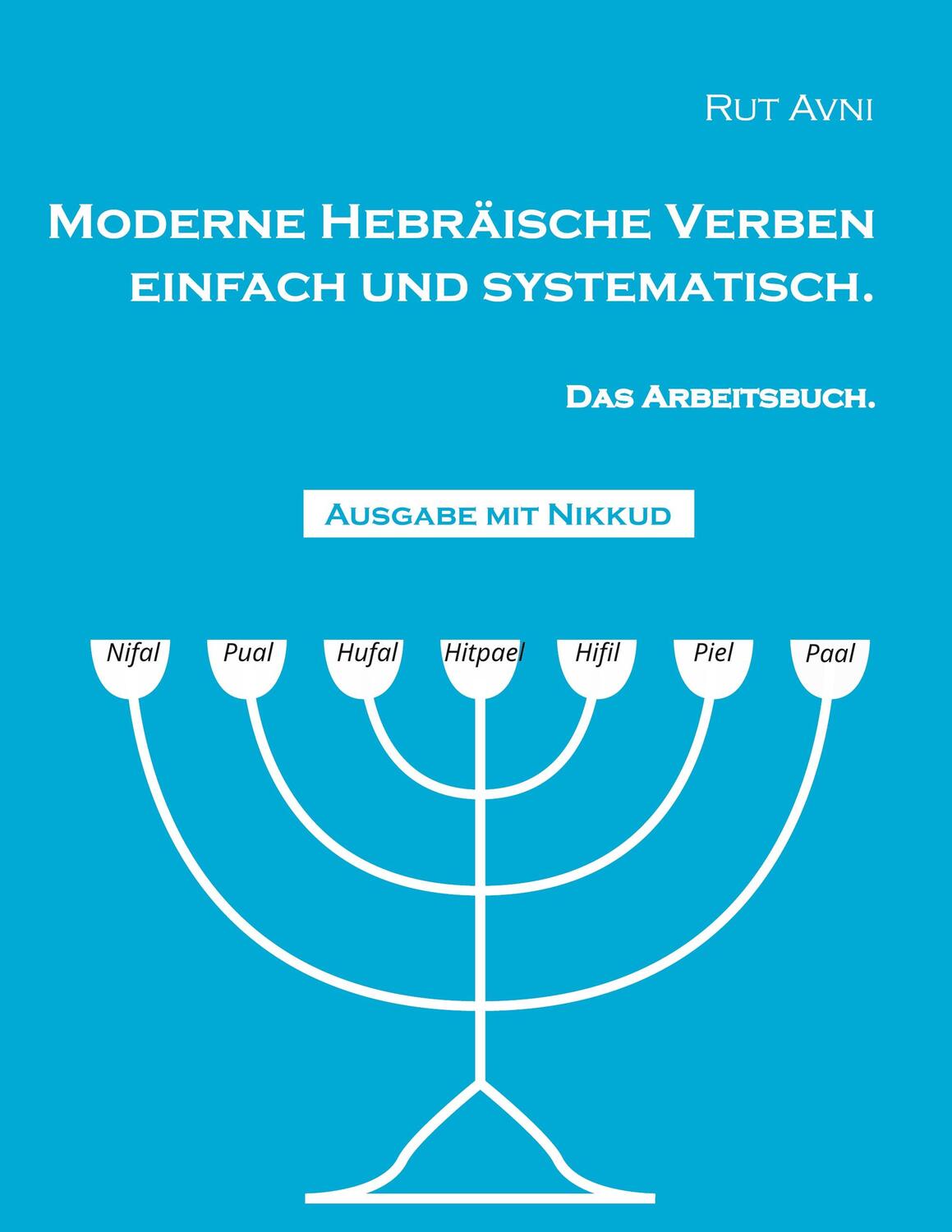 Cover: 9783757829735 | Moderne Hebräische Verben einfach und systematisch. | Rut Avni | Buch