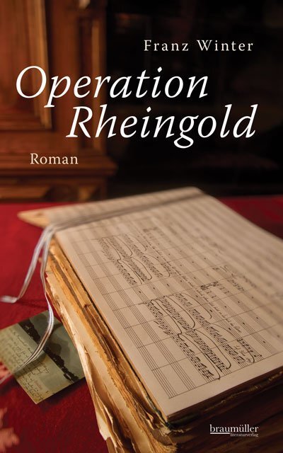 Cover: 9783992000418 | Operation Rheingold | Roman | Franz Winter | Buch | 2011 | Braumüller