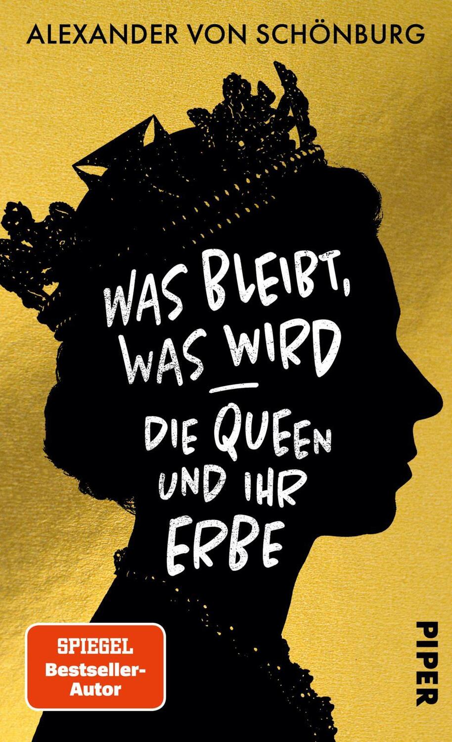 Cover: 9783492055970 | Was bleibt, was wird - die Queen und ihr Erbe | Schönburg | Buch
