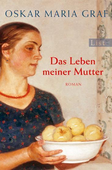 Cover: 9783548609126 | Das Leben meiner Mutter | Oskar Maria Graf | Taschenbuch | Deutsch