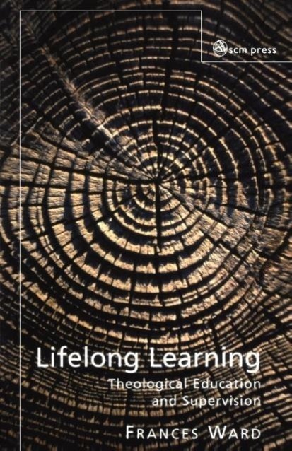 Cover: 9780334029625 | Lifelong Learning | Theological Education and Supervision | Ward