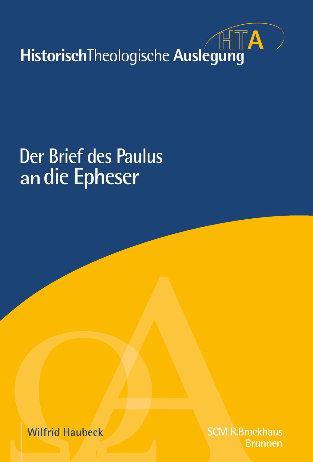 Cover: 9783417297409 | Der Brief des Paulus an die Epheser | Wilfrid Haubeck | Buch | 840 S.