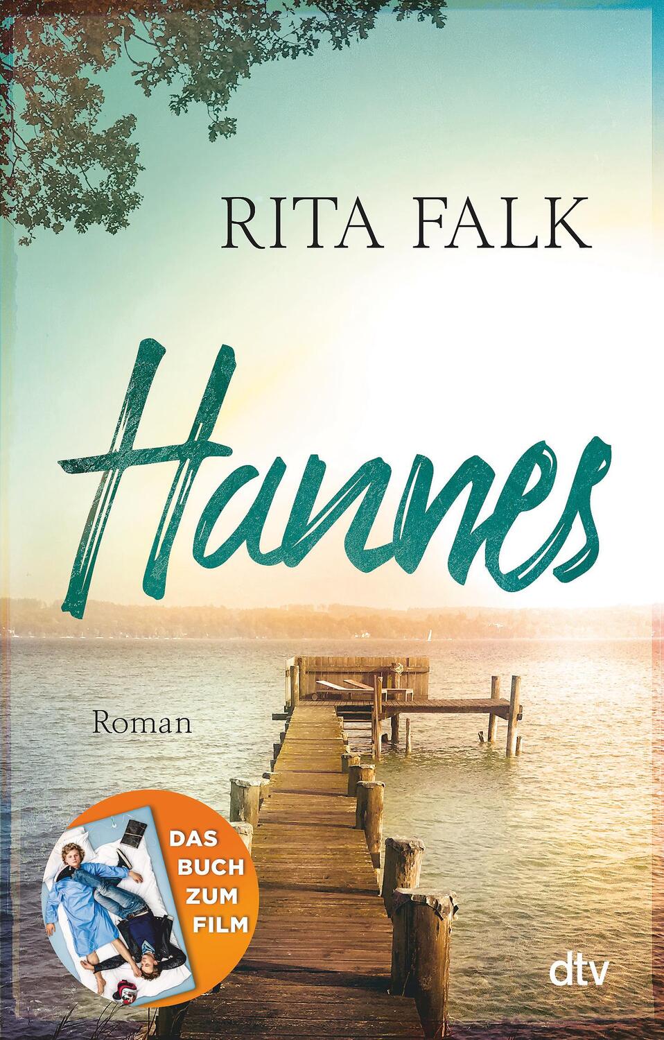 Cover: 9783423086660 | Hannes | Roman Mit einem Vorwort von Hans Steinbichler | Rita Falk